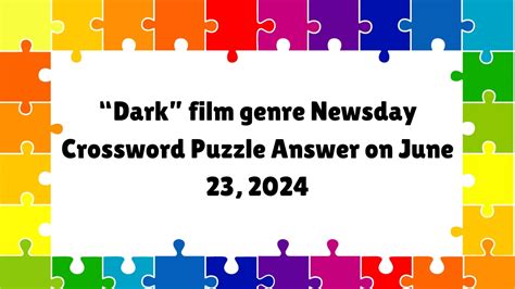 dark movie genre crossword clue